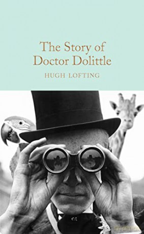 The Story of Doctor Dolittle: Hugh Lofting (Macmillan Collector's Library, 172) - Hugh Lofting [KSIĄŻKA]