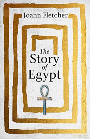 The Story of Egypt - Joann Fletcher [KSIĄŻKA]