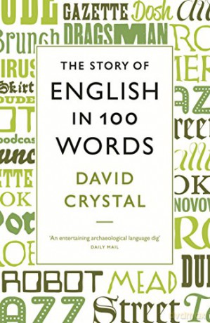 The Story of English in 100 Words - David Crystal [KSIĄŻKA]