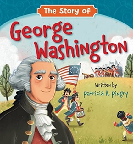 The Story of George Washington - Patricia A Pingry [KSIĄŻKA]