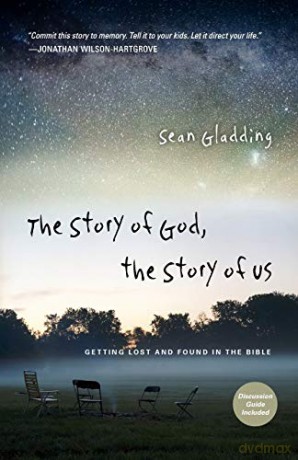 The Story of God, the Story of Us: Getting Lost and Found in the Bible (Forge Partnership Books) - Sean Gladding [KSIĄŻKA]