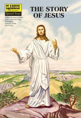 The Story of Jesus (Classics Illustrated) - Lorenz Graham [KSIĄŻKA]