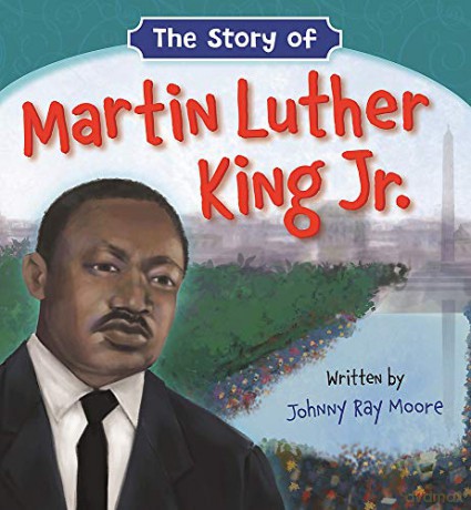 The Story of Martin Luther King Jr. - Johnny Ray Moore [KSIĄŻKA]