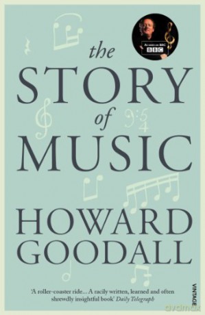 The Story of Music - Howard Goodall [KSIĄŻKA]