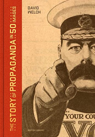 The Story of Propaganda in 50 Images - David Welch [KSIĄŻKA]