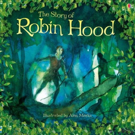 The Story of Robin Hood (Picture Books): 1 - Rob Lloyd Jones [KSIĄŻKA]