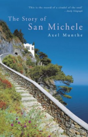 The Story of San Michele - Axel Munthe [KSIĄŻKA]