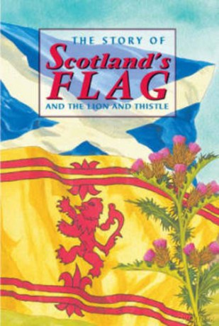 The Story of Scotland's Flag and the Lion and Thistle (Corbie) - David Ross [KSIĄŻKA]