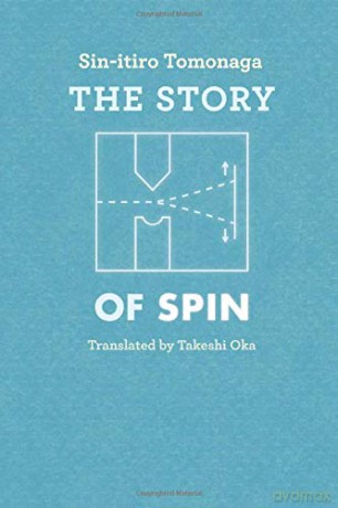 The Story of Spin - Sin-itiro Tomonaga [KSIĄŻKA]