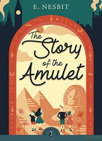 The Story of the Amulet - Edith Nesbit [KSIĄŻKA]