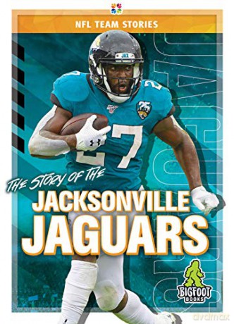 The Story of the Jacksonville Jaguars (NFL Team Stories) - Jim Whiting [KSIĄŻKA]