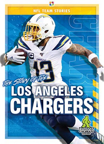 The Story of the Los Angeles Chargers (NFL Team Stories) - K C Kelley [KSIĄŻKA]