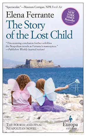 The Story of the Lost Child: A Novel (Neapolitan Novels, 4) (Neapolitan Quartet, 4) - Elena Ferrante [KSIĄŻKA]