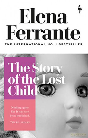 The Story of the Lost Child: Elena Ferrante (Neapolitan Quartet, 4) - Elena Ferrante [KSIĄŻKA]