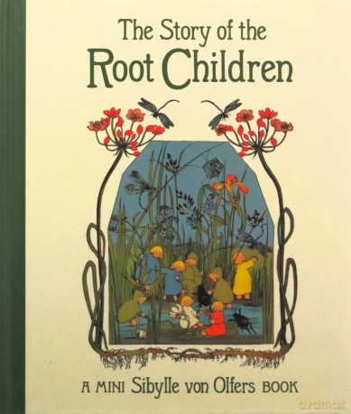 The Story of the Root Children: Mini Edition - Sibylle Von Olfers [KSIĄŻKA]