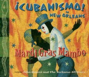 Cubanismo!: Mardi Gras Mambo [CD]