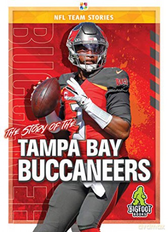 The Story of the Tampa Bay Buccaneers (NFL Team Stories) - Jim Whiting [KSIĄŻKA]