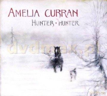 Amelia Curran: Hunter,Hunter (digipack) [CD]