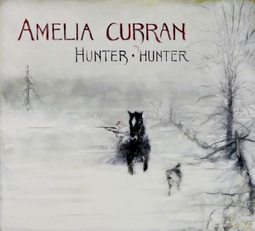 Amelia Curran: Hunter,Hunter (digipack) [CD]