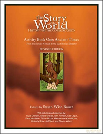 The Story of the World: Ancient Times - Activity Book One: 0 - Susan Wise Bauer [KSIĄŻKA]