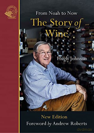 The Story of Wine: From Noah to Now - Hugh Johnson [KSIĄŻKA]