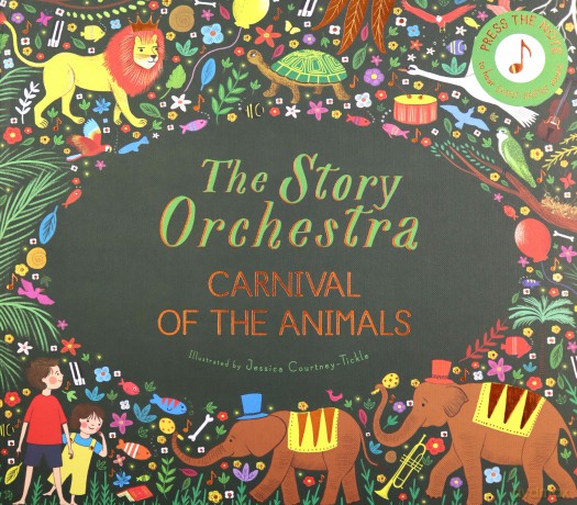 The Story Orchestra: Carnival of the Animals: Press the note to hear Saint-Saëns' music (5) - Katy Flint [KSIĄŻKA]