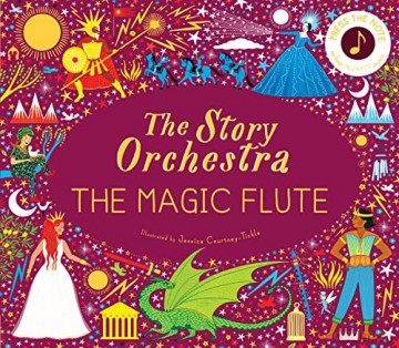 The Story Orchestra: The Magic Flute: Press the note to hear Mozart's music (6) - Katy Flint [KSIĄŻKA]