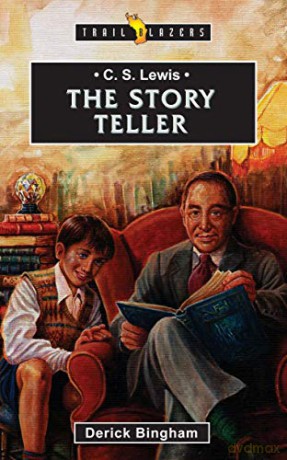 The Storyteller: C.S.Lewis (Story Teller, Trailblazer) - Derick Bingham [KSIĄŻKA]