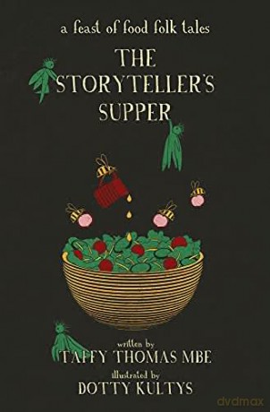 The Storyteller's Supper: A Feast of Food Folk Tales - Taffy Thomas [KSIĄŻKA]