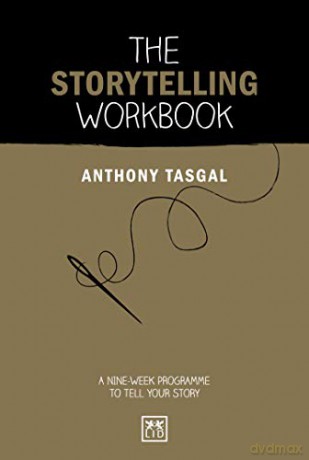 The Storytelling Workbook: A nine-week programme to tell your story: 2 (Concise Advice Workbooks) - Anthony Tasgal [KSIĄŻKA]