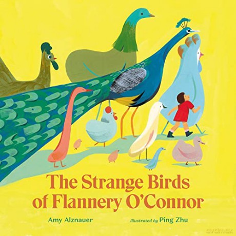 The Strange Birds of Flannery O'Connor: A Life - Amy Alznauer [KSIĄŻKA]