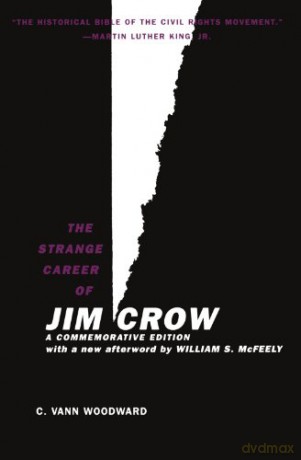 The Strange Career of Jim Crow: A Commemorative Edition with a new afterword by William S. McFeely - C. Vann Woodward [KSIĄŻKA]