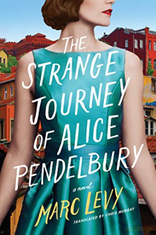 The Strange Journey of Alice Pendelbury - Marc Levy [KSIĄŻKA]