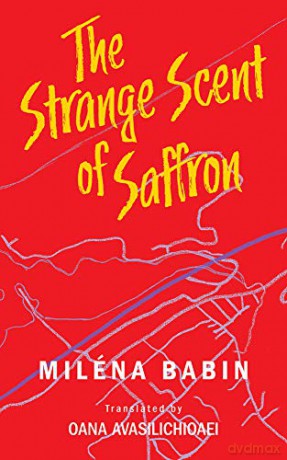 The Strange Scent of Saffron: Volume 49 (Essential Translations) - Miléna Babin [KSIĄŻKA]