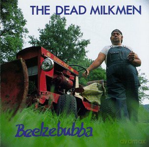 The Dead Milkmen: Beelzebubba [CD]