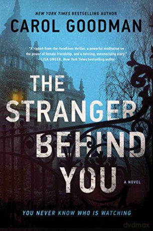The Stranger Behind You: A Novel - Carol Goodman [KSIĄŻKA]