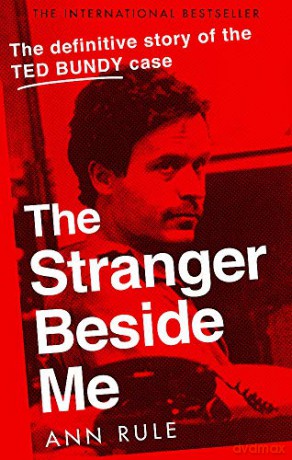 The Stranger Beside Me: The Inside Story of Serial Killer Ted Bundy (New Edition) - Ann Rule [KSIĄŻKA]
