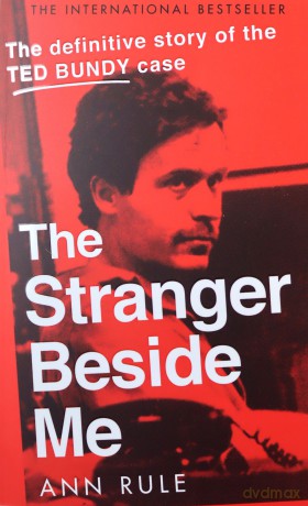 The Stranger Beside Me: The Inside Story of Serial Killer Ted Bundy (New Edition) - Ann Rule [KSIĄŻKA]