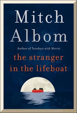 The Stranger in the Lifeboat: The uplifting new novel from the bestselling author of Tuesdays with Morrie - Mitch Albom [KSIĄŻKA]
