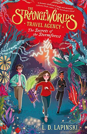 The Strangeworlds Travel Agency: The Secrets of the Stormforest: Book 3 - L.D. Lapinski [KSIĄŻKA]