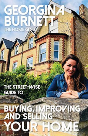 The Street-wise Guide to Buying, Improving and Selling Your Home (The Street-wise Guides) - Georgina Burnett [KSIĄŻKA]