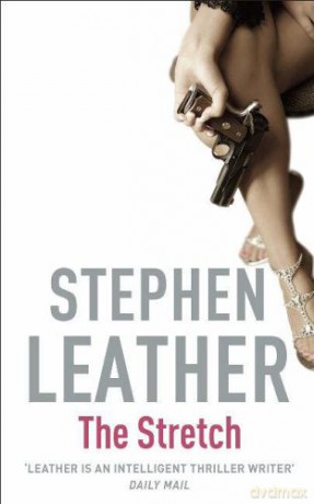 The Stretch (Stephen Leather Thrillers) - Stephen Leather [KSIĄŻKA]