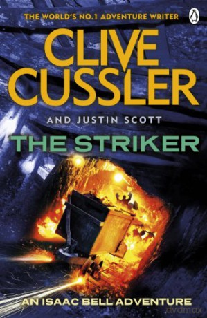 The Striker: Isaac Bell #6 - Clive Cussler [KSIĄŻKA]