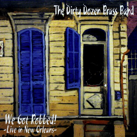Dirty Dozen Brass Band: We Got Robbed!-Live In New Orl [CD]