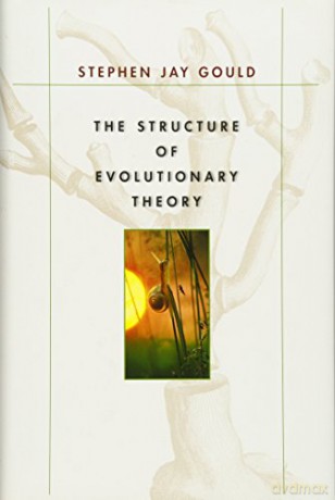 The Structure of Evolutionary Theory - Stephen Jay Gould [KSIĄŻKA]