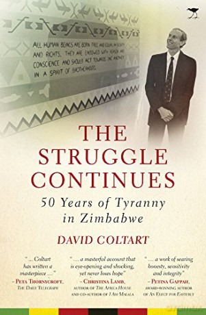 The struggle continues: 50 Years of tyranny in Zimbabwe - David Coltart [KSIĄŻKA]