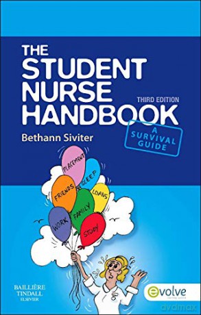 The Student Nurse Handbook, 3e - Bethann Siviter BSc(Hons) RN DN Cert Dip HE [KSIĄŻKA]