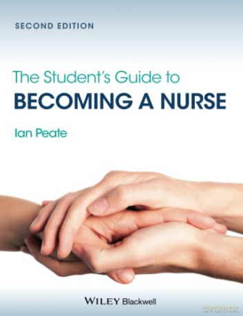 The Student's Guide to Becoming a Nurse - Ian Peate [KSIĄŻKA]