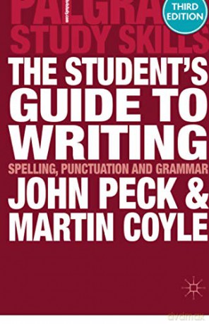 The Student's Guide to Writing: Spelling, Punctuation and Grammar: 53 (Macmillan Study Skills) - John Peck [KSIĄŻKA]
