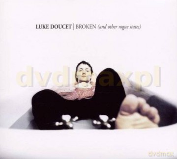Luke Doucet: Broken (AND Other Rogue States [CD]